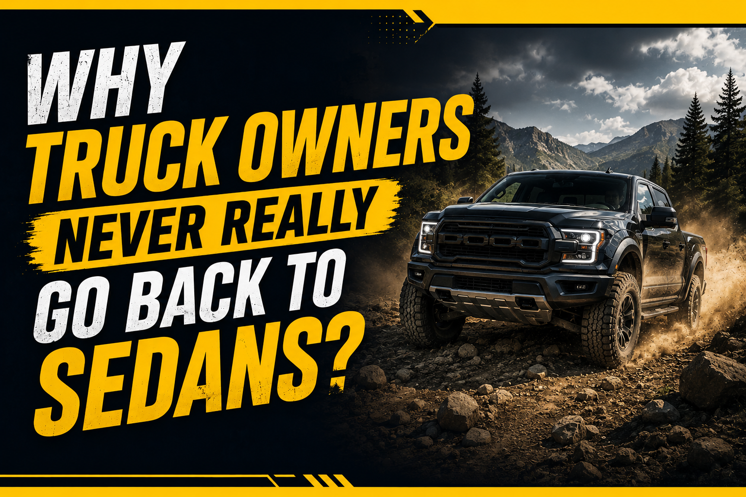 5 Reason Why Truck Owners Never Really Go Back to Sedans?